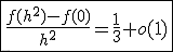 \fbox{\frac{f(h^2)-f(0)}{h^2}=\frac{1}{3}+o(1)}